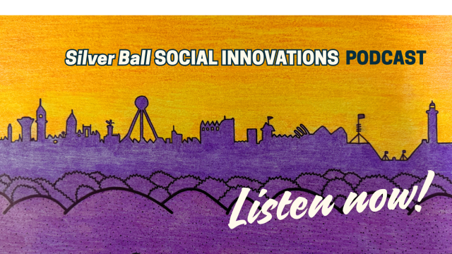 Silver Ball Social Innovations Podcast - Big change starts with us!